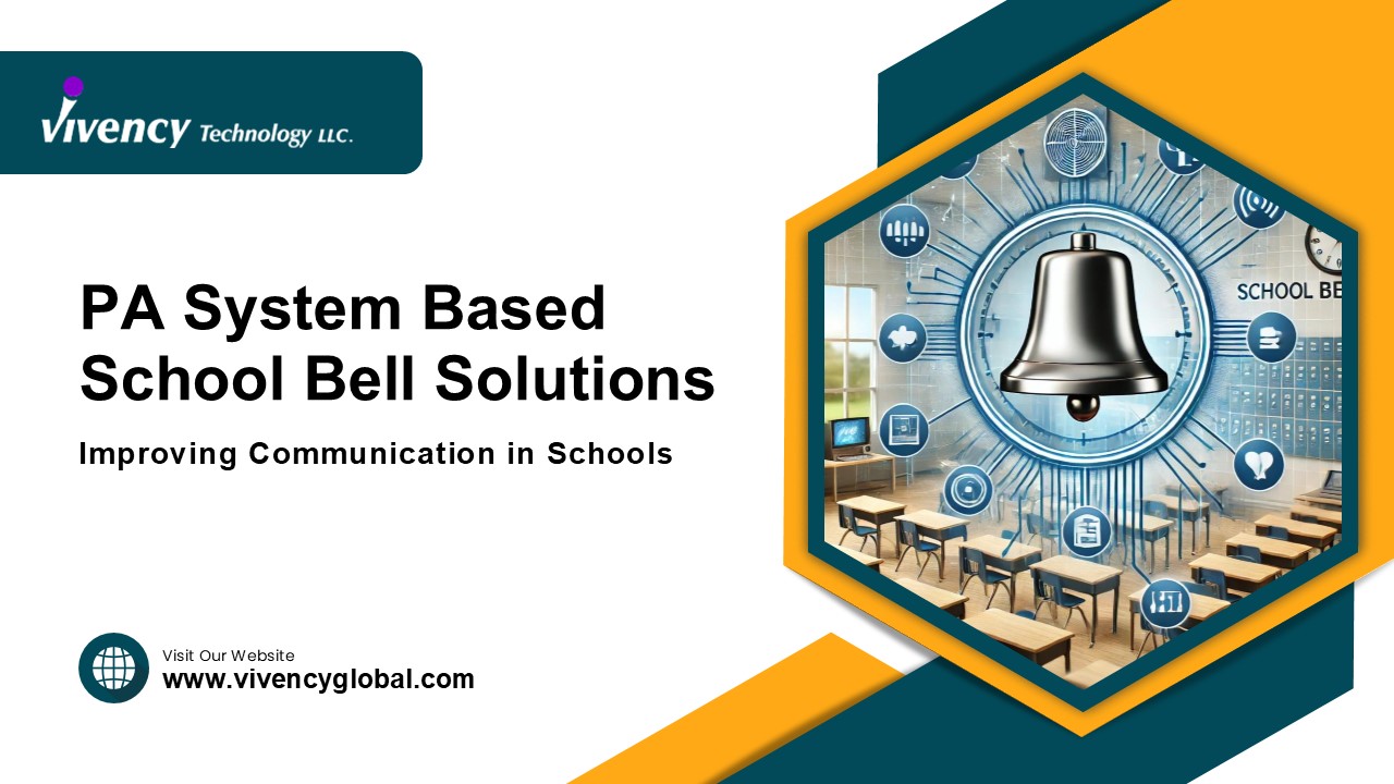 PA System-Based School Bell Solutions by Vivency Technology LLC