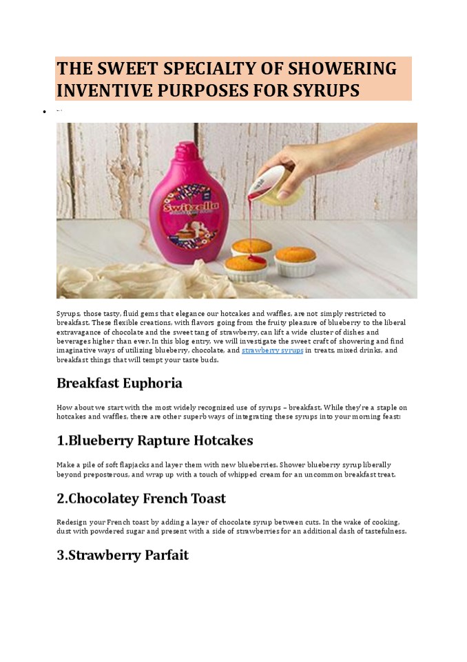 THE SWEET SPECIALTY OF SHOWERING INVENTIVE PURPOSES FOR SYRUPS