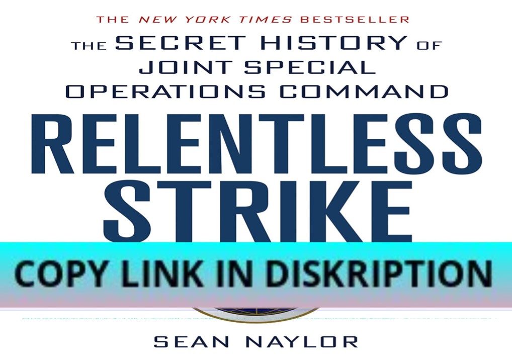 pdf read online relentless strike: the secret history of joi