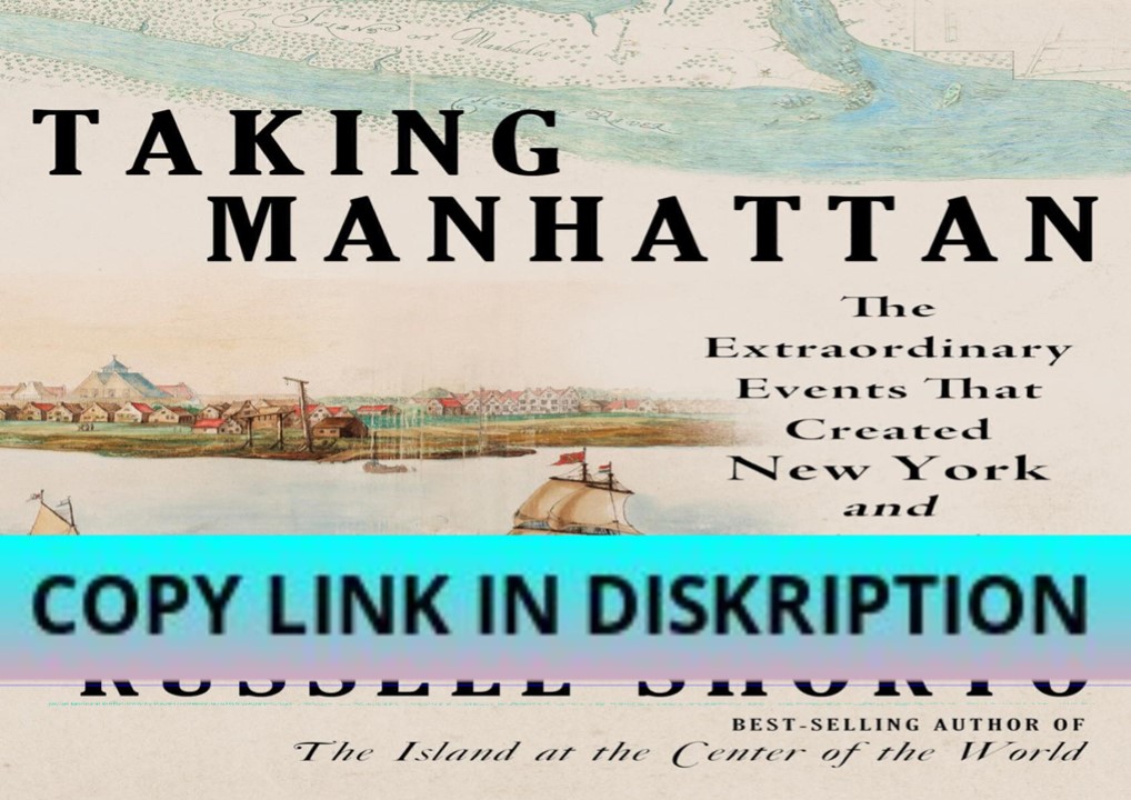 pdf taking manhattan: the extraordinary events that created