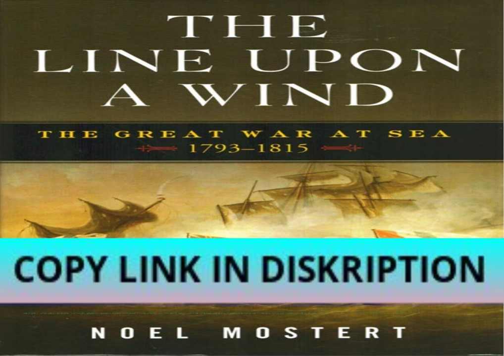 read the line upon a wind: the great war at sea, 1793-1815