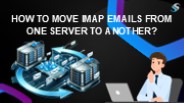 Move IMAP Mails from One Server to another