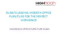 Luxury Meets Functionality: Modern Office Furniture in Dubai -Highmoon