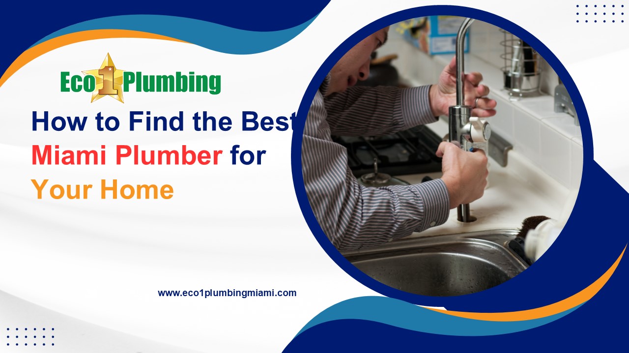 How to Find the Best Miami Plumber for Your Home
