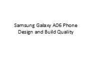 Samsung Galaxy A06 Phone Design and Build Quality
