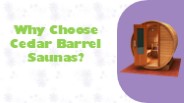 Why Choose Cedar Barrel Saunas?