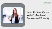 Level Up Your Career with Professional Courses and Training