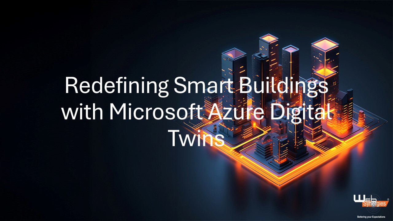 Redefining Smart Buildings: Microsoft Azure Digital Twins