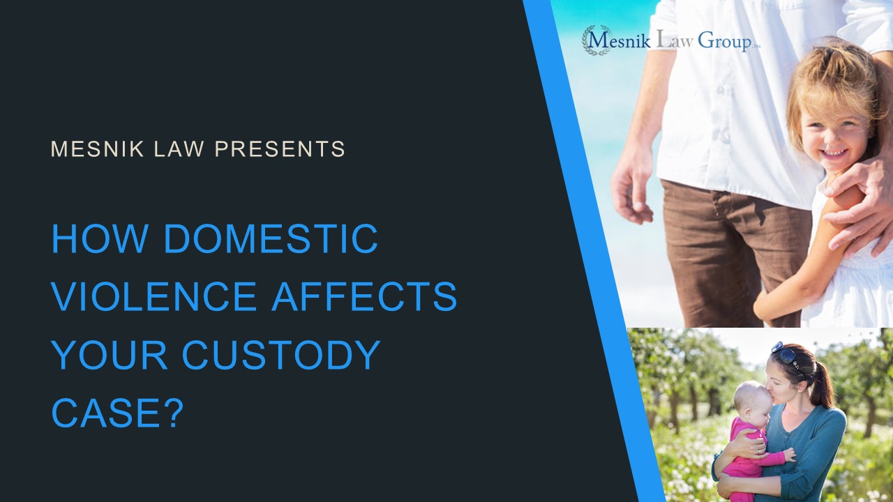 How Domestic Violence Affects Your Custody Case?