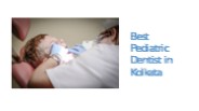 Best Pediatric Dentist in Kolkata