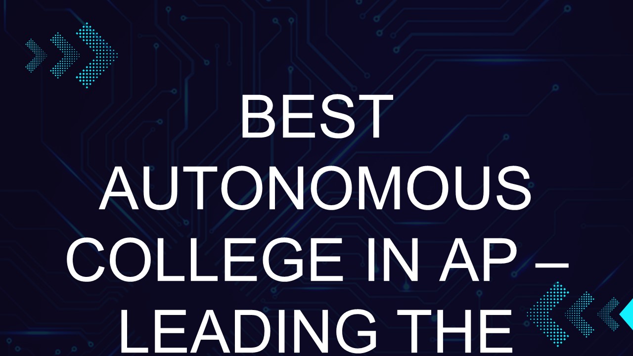 Best Autonomous College in AP