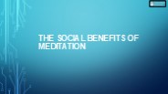 The Social Benefits of Meditation