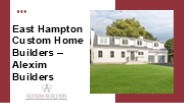 Alexim Builders – Expert East Hampton Contractors