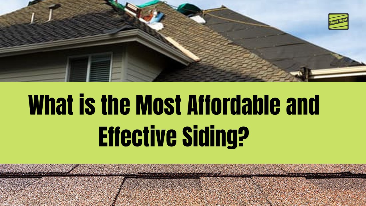 What is the Most Affordable and Effective Siding?