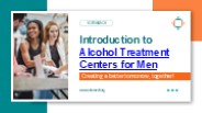 Introduction to Alcohol Treatment Centers for Men