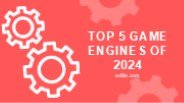 Top 5 Game Engine
