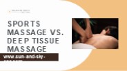Sports Massage Vs. Deep Tissue Massage