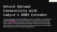 Enhance Your AV Experience with Cadyce's HDMI Extender
