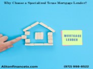 Why Choose a Specialized Texas Mortgage Lender?