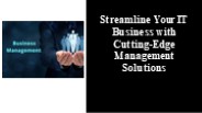 Maximize Efficiency with IT Business Management Solutions