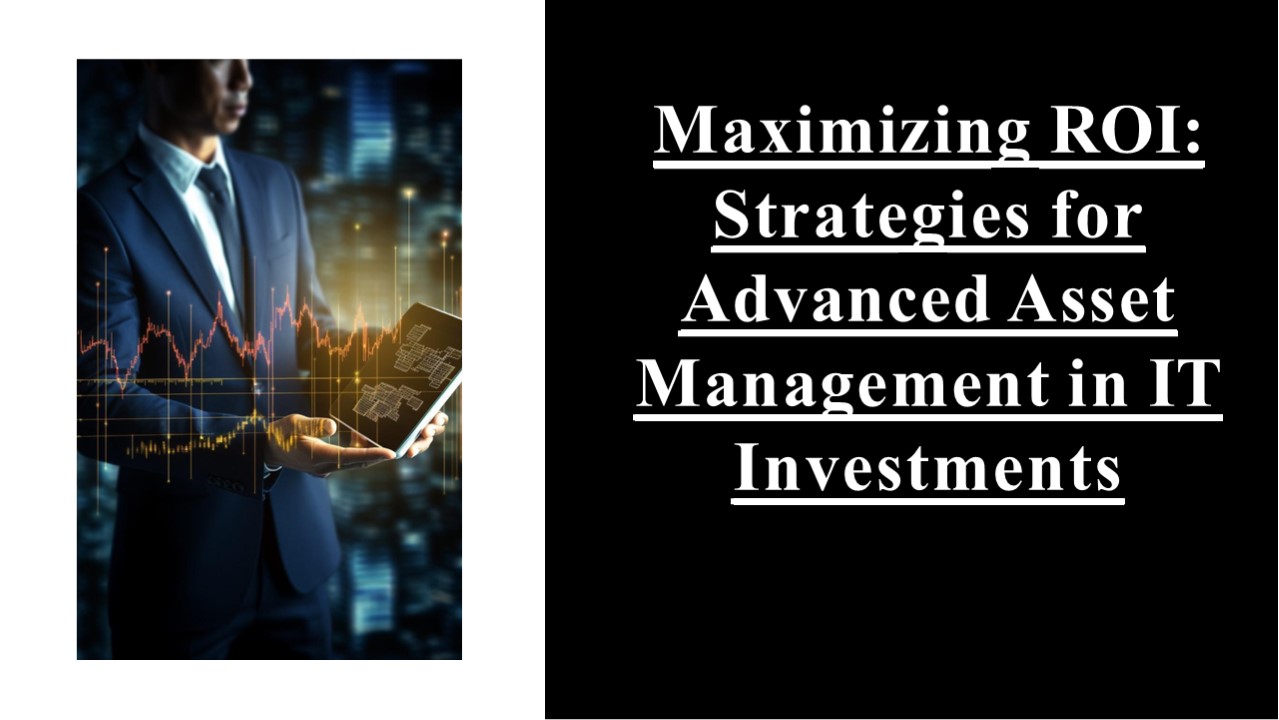 Boost Asset Performance with IT Asset Management Solutions