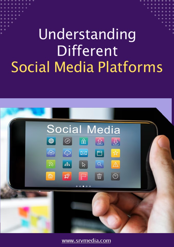 Understanding Different Social Media Platforms