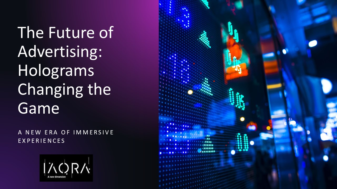 The Future of Advertising: Holograms Changing the Game (3)