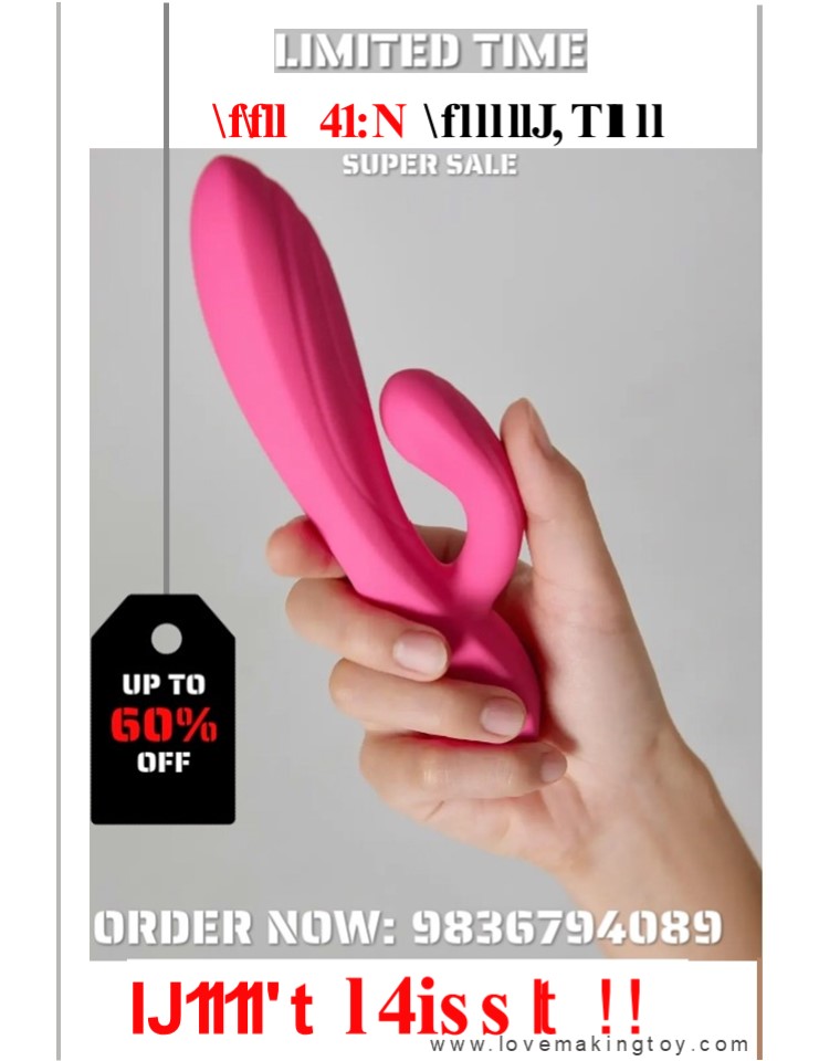 Super Sale! Women Vibrator Call 9836794089