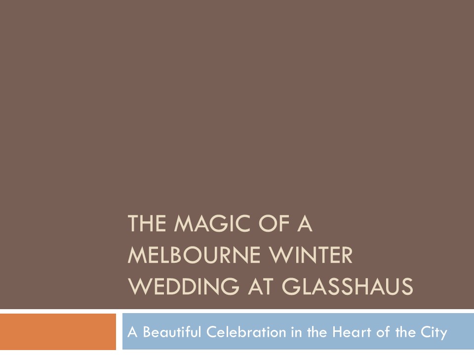 Melbourne Winter Wedding at Glasshaus