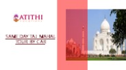 Same Day Taj Mahal Tour by Car from Delhi