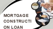 Mortgage Construction Loan