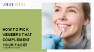 How to Pick Veneers That Complement Your Face (1)