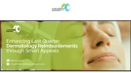 Enhancing Last Quarter Dermatology Reimbursements through Smart Appeals