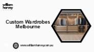 Custom Wardrobes Melbourne  