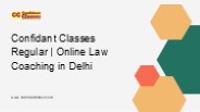 Confidant Classes Regular | Online Law Coaching in Delhi