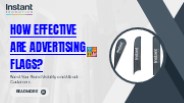 How Effective are Advertising Flags?