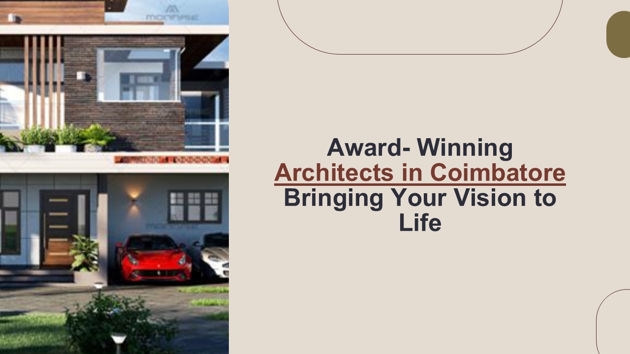 Award- Winning Architects in Coimbatore Bringing Your Vision to Life