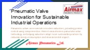 Pneumatic Valve Innovation for Sustainable Industrial Operations