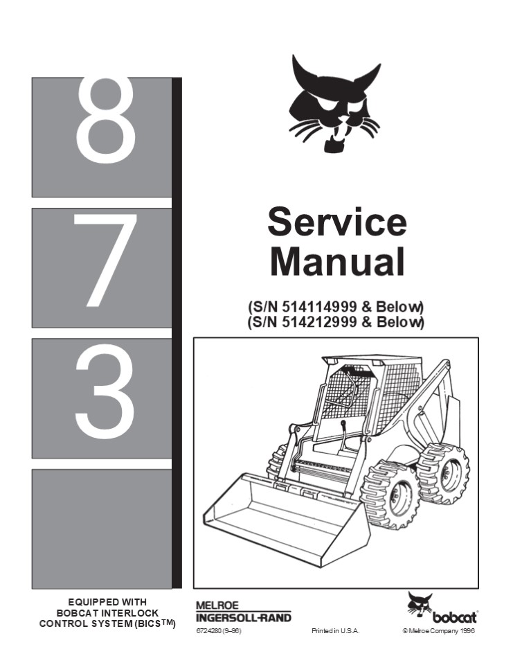 BOBCAT 873 SKID STEER LOADER Service Repair Manual Instant Download (SN 514212999 & Below)