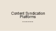 Content Syndication Platforms: Choose the Write One