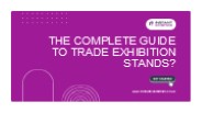 The Complete Guide To Trade Exhibition Stands?