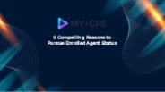 6 Compelling Reasons to Become an Enrolled Agent