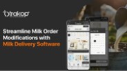Streamline Milk Order Modifications with Milk Delivery Software