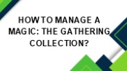 How To Manage A Magic: The Gathering Collection?