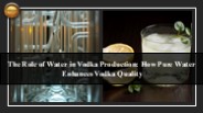 The Role of Water Purification in Vodka Distillation