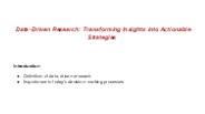 Data-Driven Research: Transforming Insights into Actionable Strategies