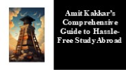 Amit Kakkar’s Comprehensive Guide to Hassle-Free Study Abroad
