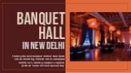 Best Banquet Halls in New Delhi