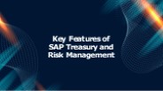 SAP Treasury and Risk Management (TRM) Features