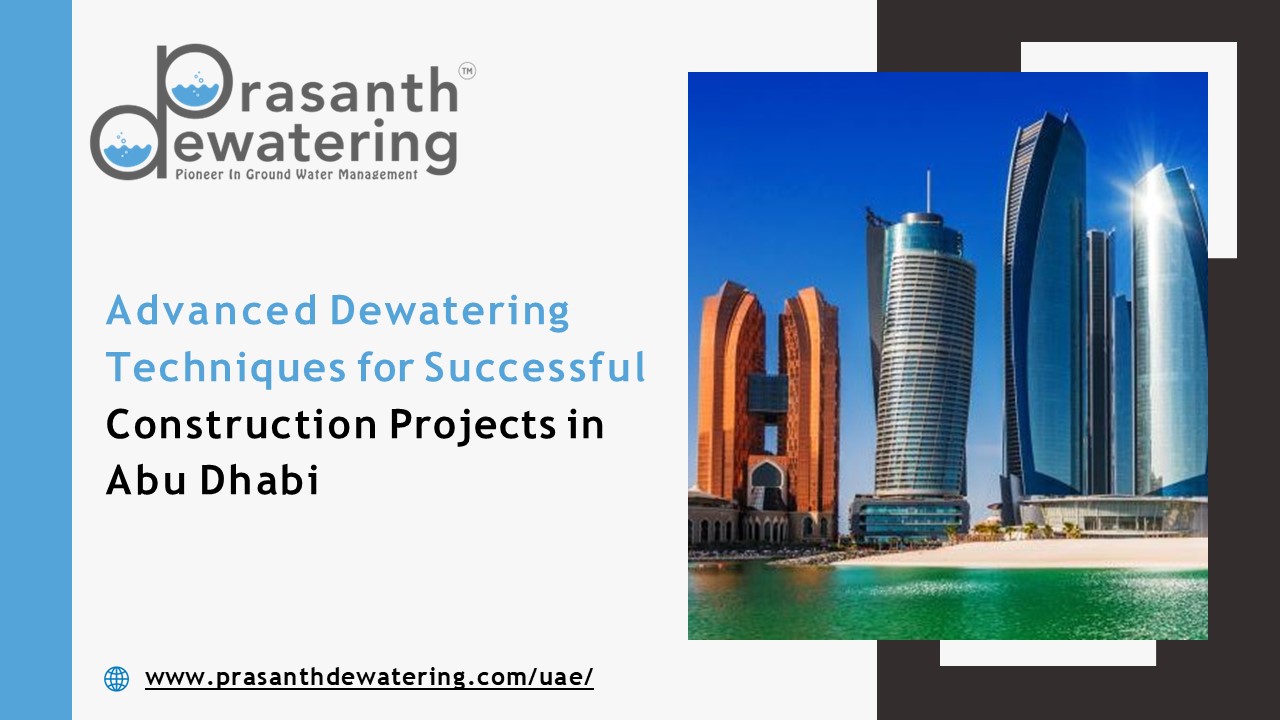 Affordable Construction Dewatering Abu Dhabi | Prasanth Dewatering